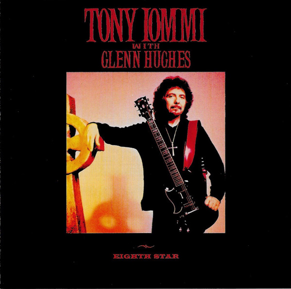 Tony Iommi With Glenn Hughes – Eighth Star (CD) - Discogs