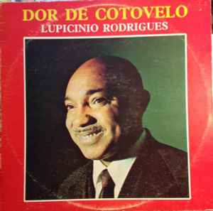 Lupicínio Rodrigues - Dor De Cotovelo album cover