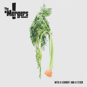 The Mergers (3) - With A Carrot And A Stick album cover