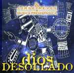 Cover of El Dios Desollado, 2007, CD