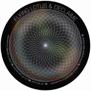 Whole Wide World / Lit Up / Keep It Moving - Flying Lotus & Declaime