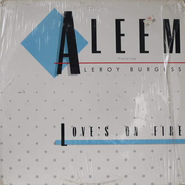 Aleem Featuring Leroy Burgess – Love's On Fire (1986, Vinyl