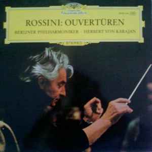 Rossini* : Berliner Philharmoniker - Herbert Von Karajan - Overtures