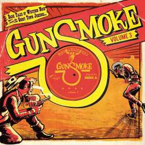 Various - Gunsmoke Volume 3 - Dark Tales Of Western Noir From The Ghost Town Jukebox album cover