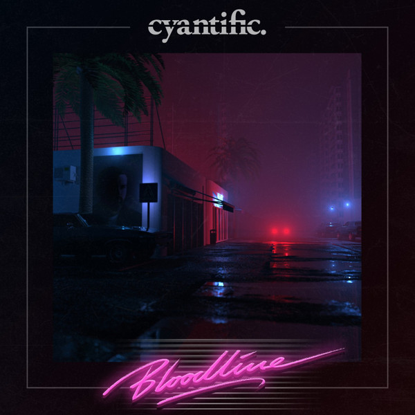 Album herunterladen Cyantific - Bloodline