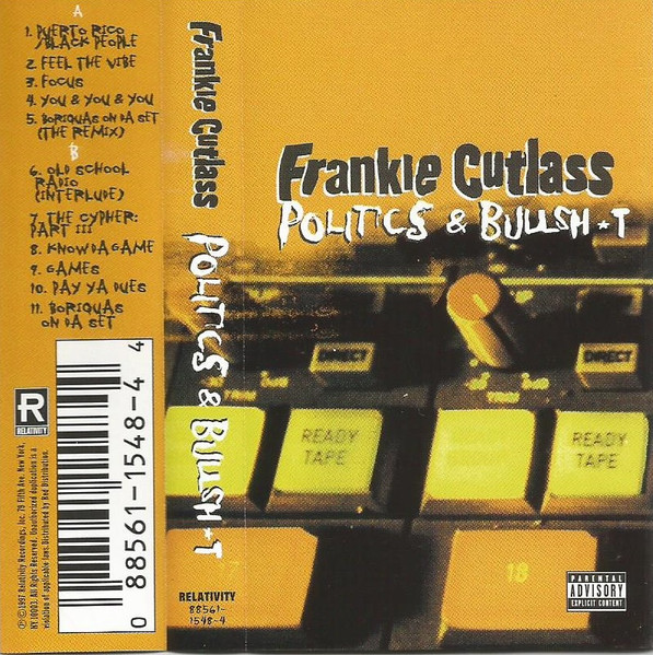 Frankie Cutlass – Politics & Bullsh*t (1997, Cassette) - Discogs