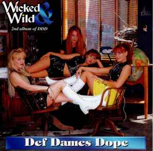 Def Dames Dope - Wicked & Wild album cover