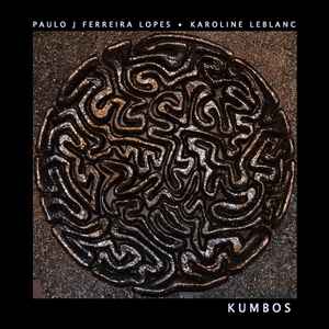 Paulo J Ferreira Lopes - Kumbos album cover