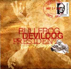 Rev. Dwight Frizzell - Bullfrog Devildog President album cover