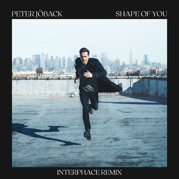 descargar álbum Peter Jöback - Shape Of You Interphace Remix