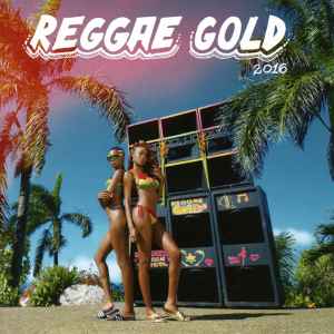 Reggae Gold 2016 - Various