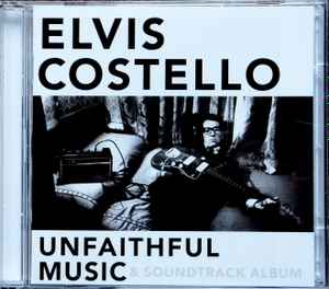 Elvis Costello - Unfaithful Music & Soundtrack Album