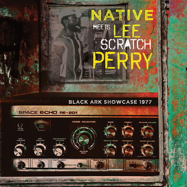 Native Meets Lee Scratch Perry – Black Ark Showcase 1977 (2017