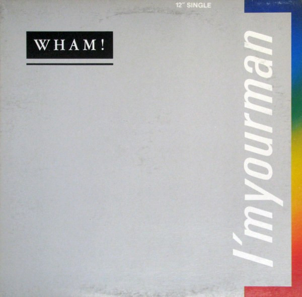 Wham! – I'm Your Man (1985, Vinyl) - Discogs