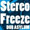 Dub Asylum - Stereo Freeze