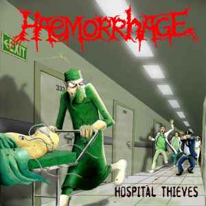 Hospital Thieves / Horror Will Hold You Helpless - Haemorrhage / Gruesome Stuff Relish