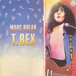 Marc Bolan / T. Rex - Marc Bolan / T. Rex
