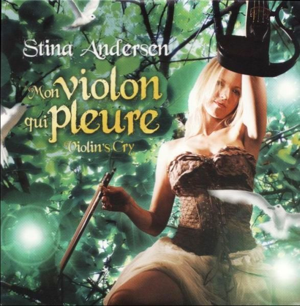 last ned album Stina Andersen - Mon Violon Qui Pleure Violins Cry