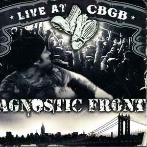 Agnostic Front - Live At CBGB album cover
