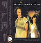 Cover of Natural Born Killers (Music From And Inspired By Oliver Stone Film), 1997, Cassette