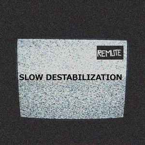 Remute - Slow Destabilization album cover