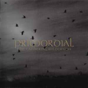 Primordial - The Gathering Wilderness