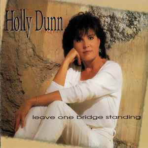 Holly Dunn - Leave One Bridge Standing album cover