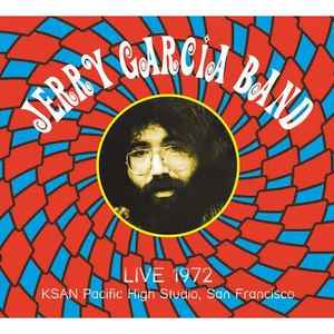 Jerry Garcia Band – Live At KSAN Pacific High Studio 1972 (2015 