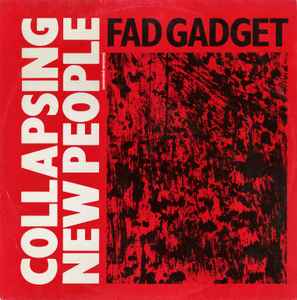 Collapsing New People (Extended Versions) - Fad Gadget
