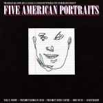 Cover of Five American Portraits, 2010-02-17, CD