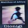 Dionigi* - Marches Of Africa