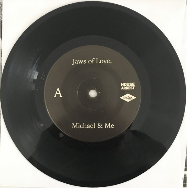 Jaws of Love. - Michael & Me /  Giving Up Is Not The Easiest Way Out | K-Rizzla Records (KRR-002-7) - 3