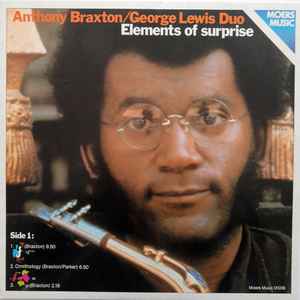 Anthony Braxton/George Lewis Duo - Elements Of Surprise
