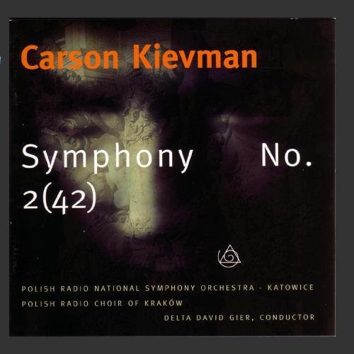 Album herunterladen Carson Kievman, Polish National Radio Symphony Orchestra, Polish Radio Orchestra Of Krakow, Delta David Gier - Symphony No 242