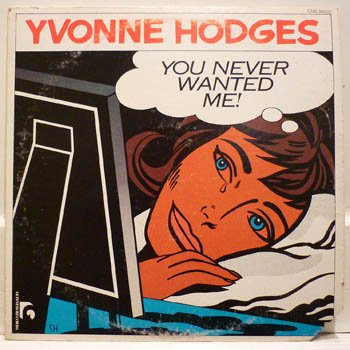 Yvonne Hodges – You Never Wanted Me (1977, Vinyl) - Discogs