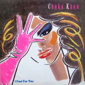 I Feel For You - Chaka Khan