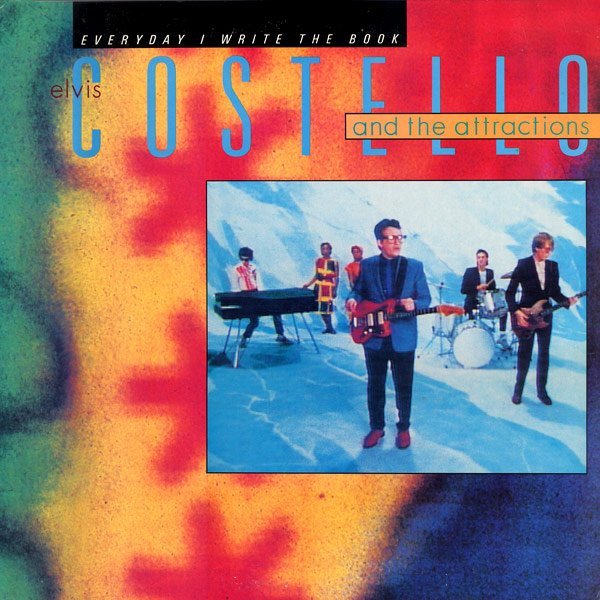 Elvis Costello And The Attractions – Everyday I Write The Book 