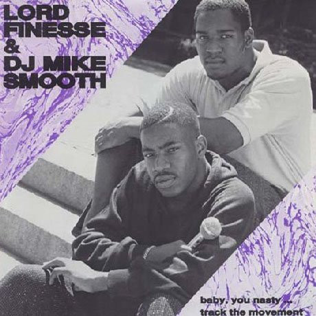 Lord Finesse & DJ Mike Smooth – Baby, You Nasty / Track The