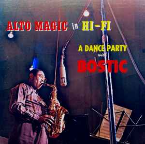 Earl Bostic - Alto Magic In Hi-Fi A Dance Party With Bostic Album-Cover