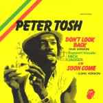 Peter Tosh - Don't Look Back / Soon Come album cover