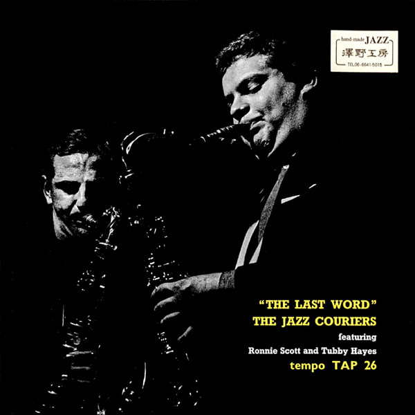 The Jazz Couriers Featuring Tubby Hayes And Ronnie Scott – The Last Word  (2007