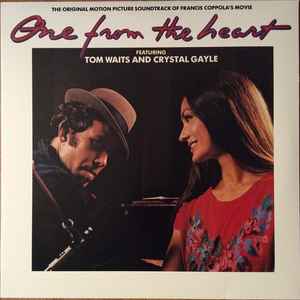 Tom Waits And Crystal Gayle - One From The Heart (The Original Motion Picture Soundtrack Of Francis Coppola's Movie)