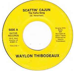 Waylon Thibodeaux - Scattin' Cajun (The KaKa Song) / Musician's Paradise album cover