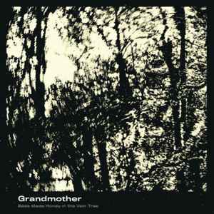 Bees Made Honey In The Vein Tree - Grandmother album cover