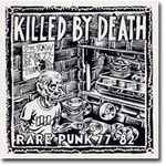 Cover of Killed By Death (Rare Punk 77-82), , CD