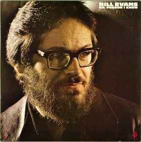 Re: Person I Knew - Bill Evans