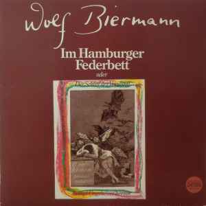 Wolf Biermann - Im Hamburger Federbett (Oder Der Schlaf Der Vernunft Bringt Ungeheuer Hervor) album cover