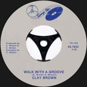 Clay Brown - Walk With A Groove / Everybody's Talkin' album cover