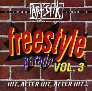 Various - Micmac Artistik Presents Freestyle Parade Vol. 3 - Hit, After Hit, After Hit...