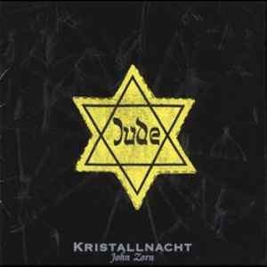 Kristallnacht - John Zorn